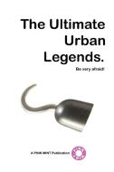 The Ultimate Urban Legends di Pinkmint Publications edito da PINKMINT PUBLICATIONS