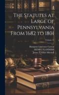 The Statutes at Large of Pennsylvania From 1682 to 1801; Volume 12 di Pennsylvania, Hampton Lawrence Carson, James Tyndale Mitchell edito da LEGARE STREET PR