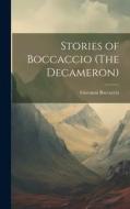 Stories of Boccaccio (The Decameron) di Giovanni Boccaccio edito da LEGARE STREET PR