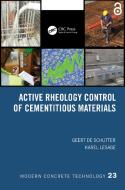 Active Rheology Control Of Cementitious Materials di Geert De Schutter, Karel Lesage edito da Taylor & Francis Ltd