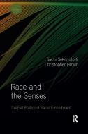 Race And The Senses di Sachi Sekimoto, Christopher Brown edito da Taylor & Francis Ltd