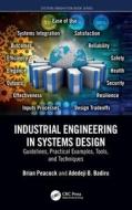 Industrial Engineering In Systems Design di Brian Peacock, Adedeji B. Badiru edito da Taylor & Francis Ltd