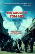 The Ghost of Tom Mix di Julian Doyle edito da Independently Published