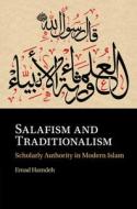 Salafism And Traditionalism di Emad Hamdeh edito da Cambridge University Press