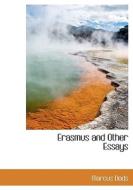 Erasmus And Other Essays di Marcus Dods edito da Bibliolife