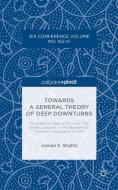 Towards a General Theory of Deep Downturns di Joseph E. Stiglitz edito da Palgrave Macmillan
