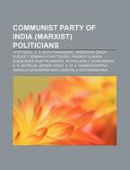 Communist Party Of India Marxist Polit di Books Llc edito da Books LLC, Wiki Series