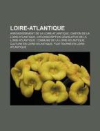 Loire-atlantique: Question Du Rattacheme di Livres Groupe edito da Books LLC, Wiki Series