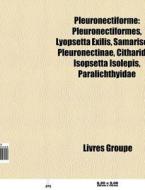 Pleuronectiforme: Pleuronectiformes, Lyo di Livres Groupe edito da Books LLC, Wiki Series