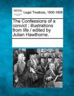 The Illustrations From Life / Edited By Julian Hawthorne. edito da Gale, Making Of Modern Law