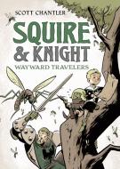 Squire & Knight: Wayward Travelers di Scott Chantler edito da FIRST SECOND