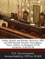 Public Health And Border Security edito da Bibliogov