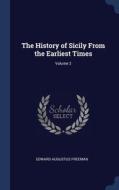 The History Of Sicily From The Earliest Times; Volume 2 di Edward Augustus Freeman edito da Sagwan Press