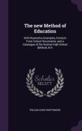The New Method Of Education di Willian Lewis Whittemore edito da Palala Press