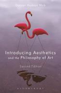 Introducing Aesthetics and the Philosophy of Art di Darren Hudson (Texas Tech University Hick edito da Bloomsbury Publishing PLC