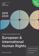 Core Documents on European and International Human Rights 2019-20 di Rhona Smith edito da Macmillan Education UK