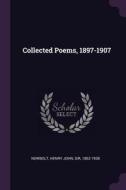 Collected Poems, 1897-1907 di Henry John Newbolt edito da CHIZINE PUBN