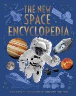The New Space Encyclopedia: Space Travel, Stars and Planets, Astronomy, and More! di Claudia Martin, Giles Sparrow edito da ARCTURUS ED