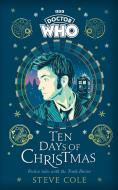Doctor Who: Tenth Doctor Christmas Collection di Steve Cole, Doctor Who edito da Penguin Random House Children's UK