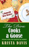 The Diva Cooks a Goose di Krista Davis edito da Wheeler Publishing
