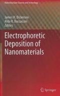 Electrophoretic Deposition of Nanomaterials edito da Springer-Verlag GmbH