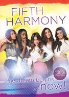 Fifth Harmony - The Dream Begins... di Hettie Bingham edito da Hachette Children's Group