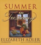 Summer in Tuscany di Elizabeth Adler edito da Blackstone Audiobooks