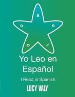 Yo Leo En Espanol di Lucy Valy edito da Xlibris