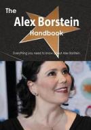 The Alex Borstein Handbook - Everything You Need To Know About Alex Borstein di Emily Smith edito da Tebbo