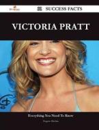 Victoria Pratt 31 Success Facts - Everything You Need To Know About Victoria Pratt di Eugene McClain edito da Emereo Publishing