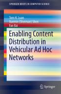 Enabling Content Distribution in Vehicular Ad Hoc Networks di Fan Bai, Tom H. Luan, Xuemin (Sherman) Shen edito da Springer New York