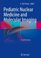 Pediatric Nuclear Medicine and Molecular Imaging edito da Springer-Verlag New York Inc.