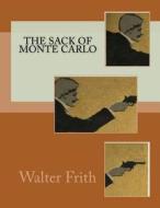 The Sack of Monte Carlo di Walter Frith edito da Createspace