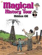 Magical History Tour #3: Hidden Oil di Fabrice Erre edito da PAPERCUTZ