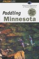 Paddling Minnesota di Greg Breining edito da Rowman & Littlefield