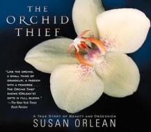 Orchid Thief di Susan Orlean edito da HighBridge Audio