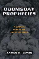 Doomsday Prophecies di James Lewis edito da Prometheus Books