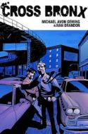 The Cross Bronx Volume 1 di Michael Avon Oeming, Ivan Brandon edito da IMAGE COMICS