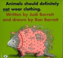 Animals Should Definitely Not Wear Clothing with CD [With Paperback Book] di Judi Barrett edito da Live Oak Media (NY)