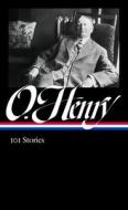 O. Henry: 101 Stories (Loa #345) di O. Henry edito da LIB OF AMER