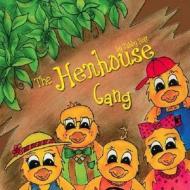 The Henhouse Gang di Tabby Holt edito da Tate Publishing & Enterprises