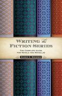 Writing the Fiction Series di Karen S. Wiesner edito da F&W Publications Inc