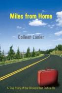 Miles from Home di Colleen Lanier edito da Wasteland Press