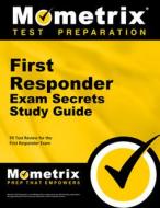 First Responder Exam Secrets Study Guide: Fr Test Review for the First Responder Exam edito da MOMETRIX MEDIA LLC