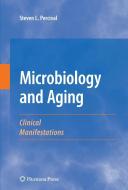Microbiology and Aging di Steven L. Percival edito da Humana Press Inc.