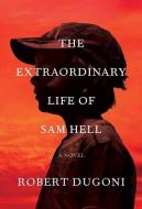 The Extraordinary Life of Sam Hell di Robert Dugoni edito da CTR POINT PUB (ME)