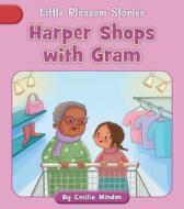 Harper Shops with Gram di Cecilia Minden edito da CHERRY BLOSSOM PR