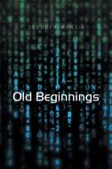Old Beginnings di Deborah Martin edito da Page Publishing Inc