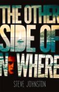 The Other Side of Nowhere di Steve Johnston edito da HARDIE GRANT BOOKS
