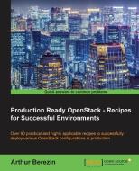Production Ready Openstack - Recipes for Successful Environments di Arthur Berezin edito da PACKT PUB